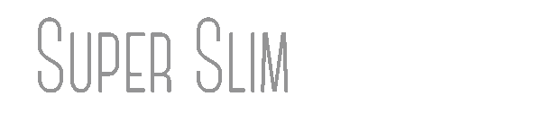 Super Slim